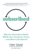 Subscribed... - Tien Tzuo, Gabe Weisert -  Książka z wysyłką do UK