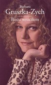 Basiu wróc... - Barbara Gruszka-Zych - Ksiegarnia w UK