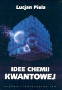 Idee chemi... - Lucjan Piela -  foreign books in polish 