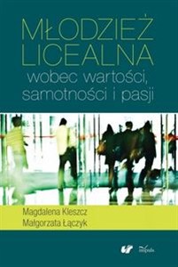 Obrazek Młodzież licealna wobec wartości samotności i pasji
