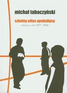 Picture of Szkolny atlas apokalipsy wiersze z lat 1997-2006