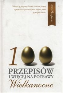 Obrazek 100 przepisów i więcej na potrawy Wielkanocne