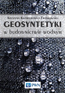 Obrazek Geosyntetyki w budownictwie wodnym