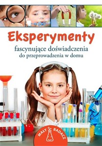 Picture of Eksperymenty Fascynujące doświadczenia do przeprowadzenia w domu