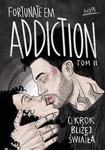 Obrazek Addiction. O krok bliżej światła. Tom 2