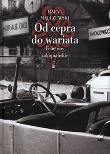 Obrazek Od cepra do wariata Felietony zakopiańskie