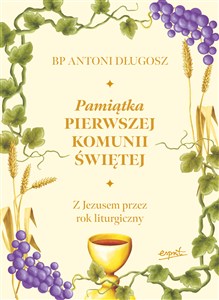 Obrazek Pamiątka Pierwszej Komunii Świętej Z Jezusem przez rok liturgiczny