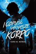 Książka : I odpuść n... - Karo M. Nowak