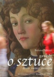 Obrazek Gawędy o sztuce dzieła, twórcy, mecenasi