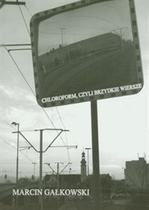 Picture of Chloroform, czyli brzydkie wiersze