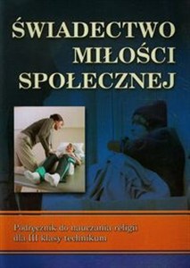 Picture of Świadectwo miłości społecznej 3 Podręcznik Technikum