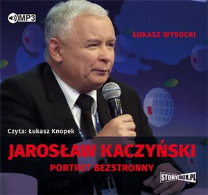 Obrazek [Audiobook] Jarosław Kaczyński Portret bezstronny
