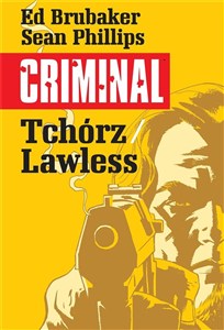 Obrazek Tchórz/Lawless. Criminal. Tom 1