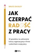 Zobacz : Jak czerpa... - Bruce Daisley