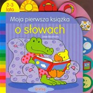 Obrazek Moja pierwsza książka o słowach 2-3 lata