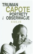 Zobacz : Portrety i... - Truman Capote