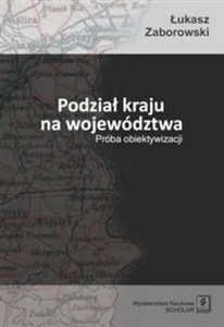 Obrazek Podział kraju na województwa Próba obiektywizacji