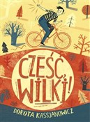 polish book : Cześć wilk... - Dorota Kassjanowicz