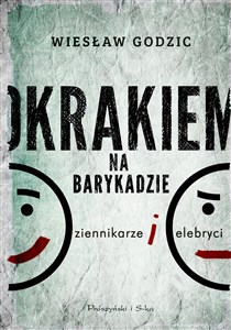 Obrazek Okrakiem na barykadzie Dziennikarze i celebryci