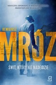 polish book : Świt który... - Remigiusz Mróz