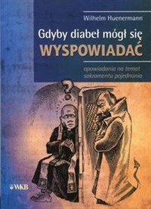 Obrazek Gdyby diabeł mógł się wyspowiadać opowiadania na temat sakramentu pojednania