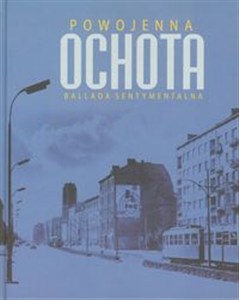 Obrazek Powojenna Ochota Ballada sentymentalna
