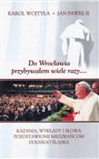 Polska książka : Do Wrocław... - Karol Wojtyła