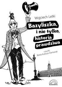 Obrazek Bazyliszka i nie tylko, historia prawdziwa