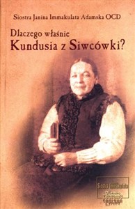 Picture of Dlaczego więc Kundusia z Siwcówki?