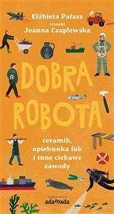 Obrazek Dobra robota Ceramik, opiekunka fok i inne ciekawe zawody