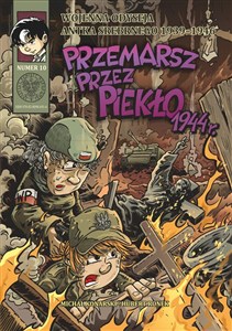 Obrazek Przemarsz przez piekło 1944 r. Wojenna odyseja Antka Srebrnego 1939-1946 r. zeszyt 10