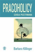 Pracoholic... - Barbara Killinger -  books in polish 