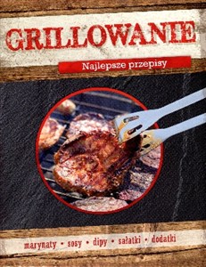 Obrazek Grillowanie. Najlepsze przepisy