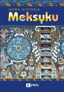 Obrazek Nowa Historia Meksyku