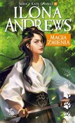Magia zmie... - Ilona Andrews -  books in polish 