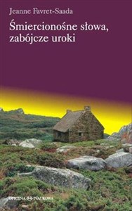 Obrazek Śmiercionośne słowa, zabójcze uroki