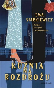 Obrazek Kuźnia na Rozdrożu Wojna rozsądku z namiętnością