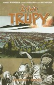 Książka : Żywe trupy... - Robert Kirkman, Charlie Adlard, Cliff Rathburn