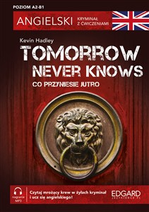 Obrazek Angielski Kryminał z ćwiczeniami Tomorrow Never Knows Co przyniesie jutro