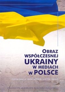 Obrazek Obraz współczesnej Ukrainy w mediach w Polsce