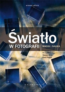 Obrazek Światło w fotografii Magia i nauka. Wydanie rozszerzone i zaktualizowane.