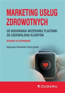 Obrazek Marketing usług zdrowotnych od budowania wizerunku placówki do zadowolenia klienta