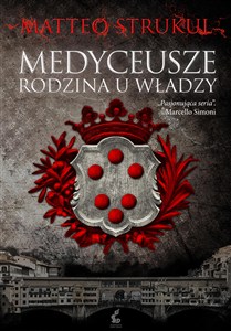 Obrazek Medyceusze Rodzina u władzy