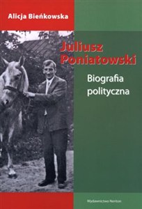 Obrazek Juliusz Poniatowski Biografia polityczna