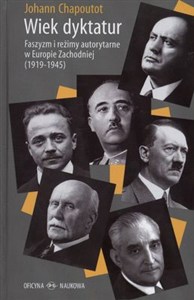Obrazek Wiek dyktatur Faszyzm i reżimy autorytarne w Europie Zachodniej (1919–1945)