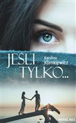 Jeśli tylk... - Karolina Klimkiewicz -  books in polish 