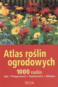 Obrazek Atlas roślin ogrodowych. 1000 roślin
