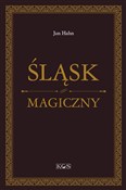 Zobacz : Śląsk magi... - Jan Hahn