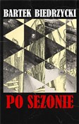polish book : Po sezonie... - Bartek Biedrzycki