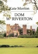 Dom w Rive... - Kate Morton -  Książka z wysyłką do UK